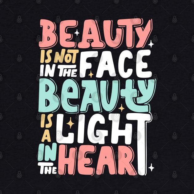 Beauty is a light in the heart, Kindness motivational T-shirt, Be Kind by Mia_Akimo
